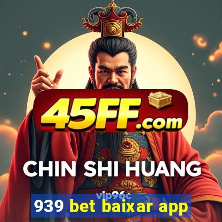 939 bet baixar app